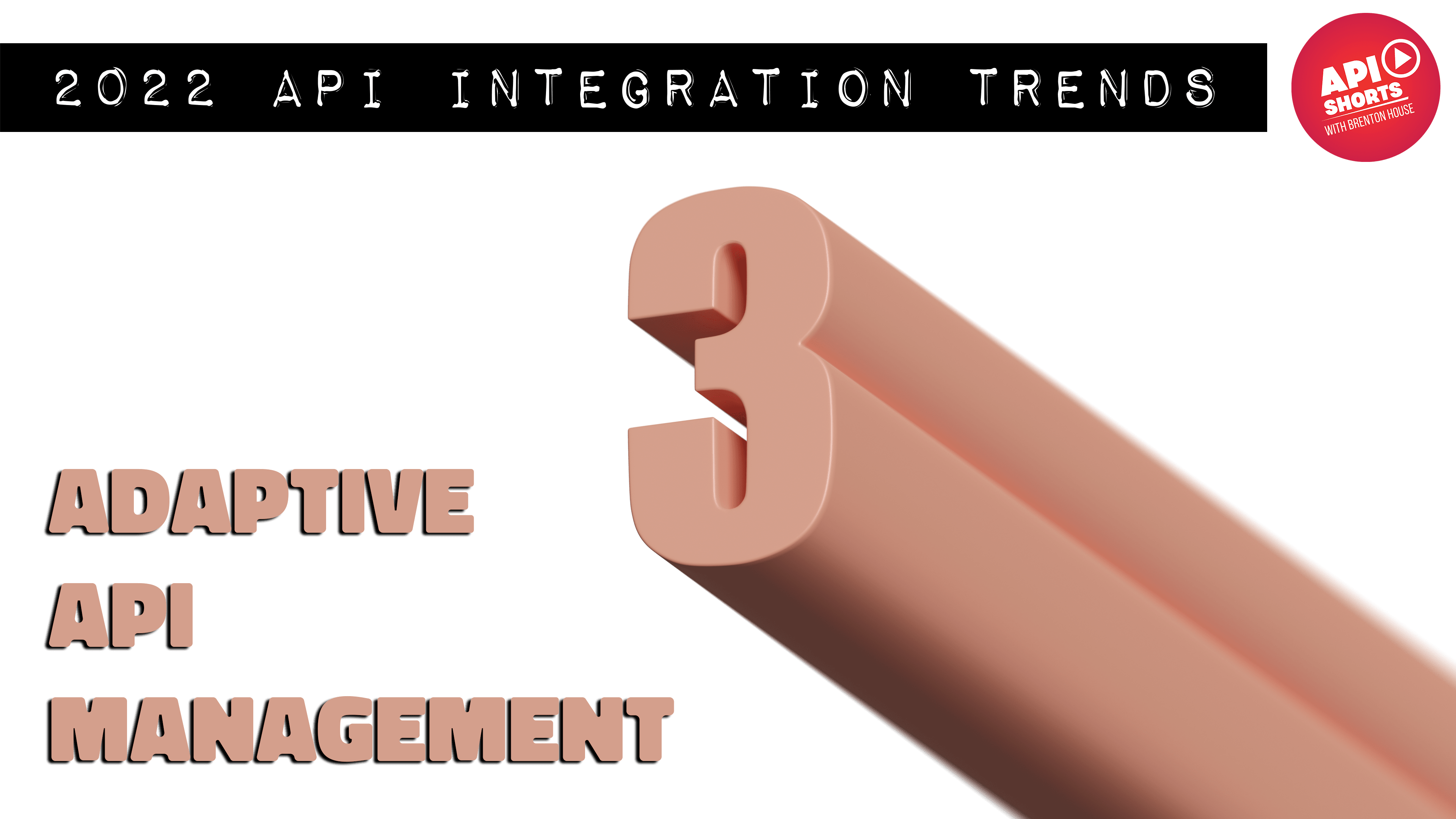 API Trends 2022 - Adaptive API Management